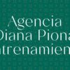 AGENCIA DIANA PIONA ENTRENAMIENTO